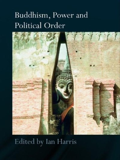 Couverture_Buddhism, Power and Political Order