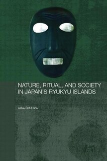 Couverture_Nature, Ritual, and Society in Japan's Ryukyu Islands