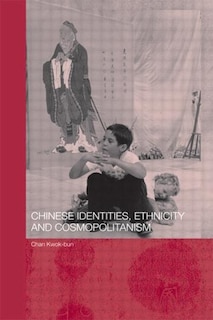 Couverture_Chinese Identities, Ethnicity and Cosmopolitanism