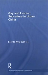 Couverture_Gay And Lesbian Subculture In Urban China