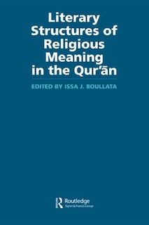 Front cover_Literary Structures of Religious Meaning in the Qu'ran