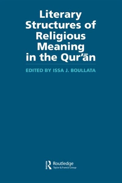 Front cover_Literary Structures of Religious Meaning in the Qu'ran