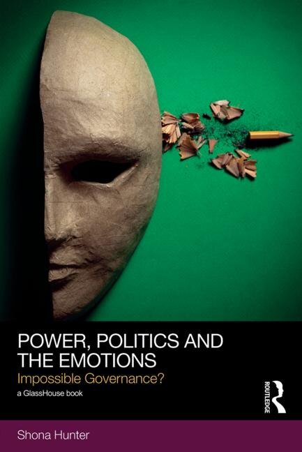 Front cover_Power, Politics and the Emotions