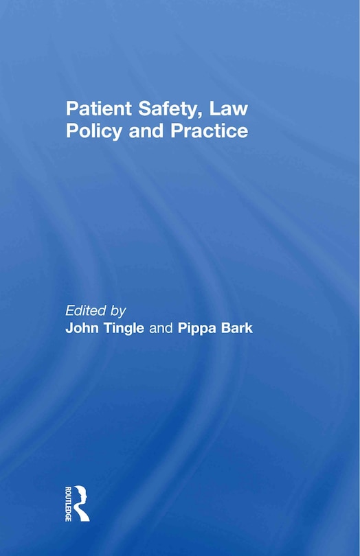 Front cover_Patient Safety, Law Policy and Practice