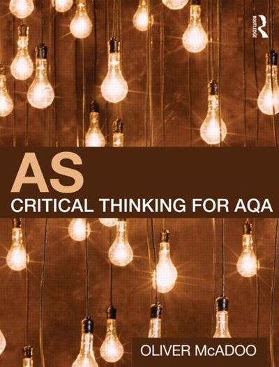 Front cover_AS Critical Thinking for AQA