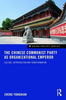 Front cover_The Chinese Communist Party as Organizational Emperor