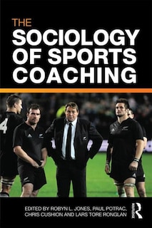 Front cover_The Sociology of Sports Coaching