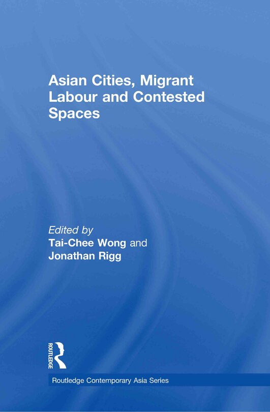 Front cover_Asian Cities, Migrant Labor and Contested Spaces
