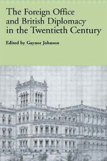 Front cover_The Foreign Office and British Diplomacy in the Twentieth Century