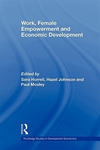 Work, Female Empowerment and Economic Development