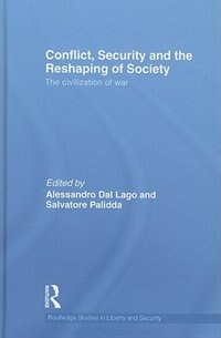 Front cover_Conflict, Security And The Reshaping Of Society