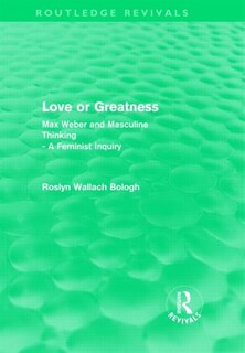Front cover_Love or greatness (Routledge Revivals)