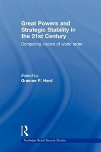 Front cover_Great Powers And Strategic Stability In The 21st Century