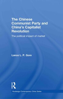 Front cover_The Chinese Communist Party and China's Capitalist Revolution