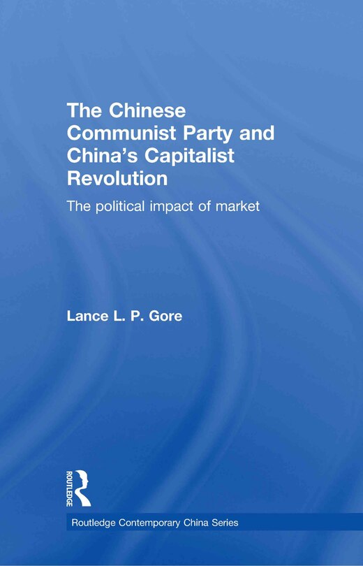 Front cover_The Chinese Communist Party and China's Capitalist Revolution