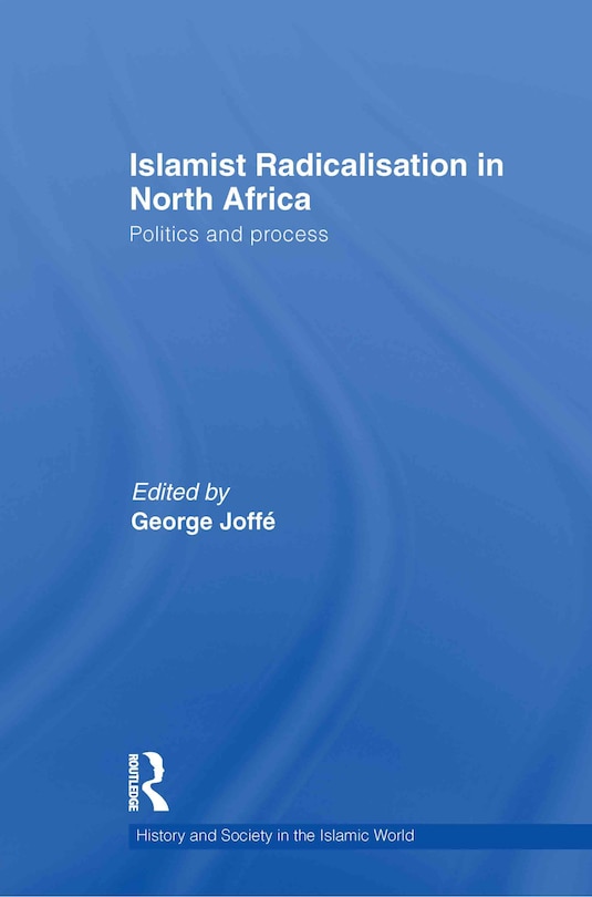 Front cover_Islamist Radicalisation in North Africa