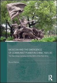 Front cover_Moscow And The Emergence Of Communist Power In China, 1925-30