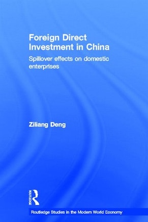 Foreign Direct Investment In China: Spillover Effects On Domestic Enterprises