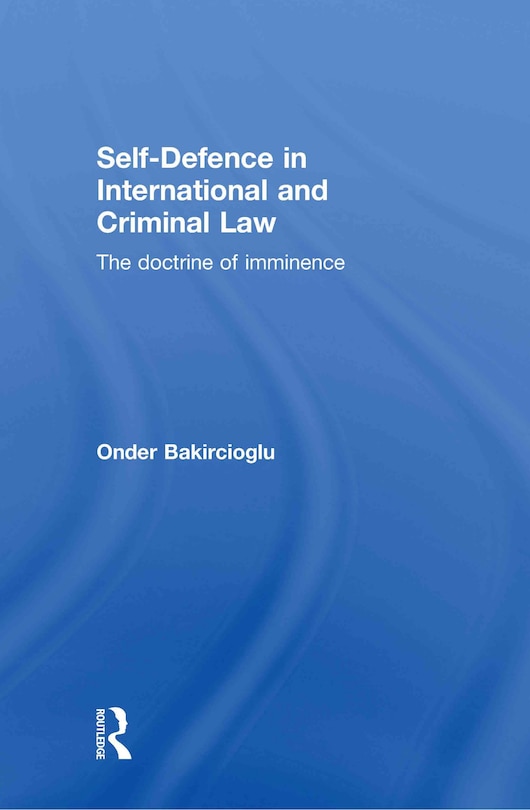 Couverture_Self-Defence in International and Criminal Law