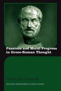 Front cover_Passions And Moral Progress In Greco-roman Thought