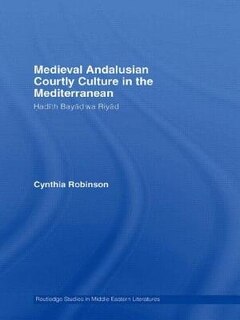 Front cover_Medieval Andalusian Courtly Culture In The Mediterranean