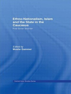 Couverture_Ethno-Nationalism, Islam and the State in the Caucasus