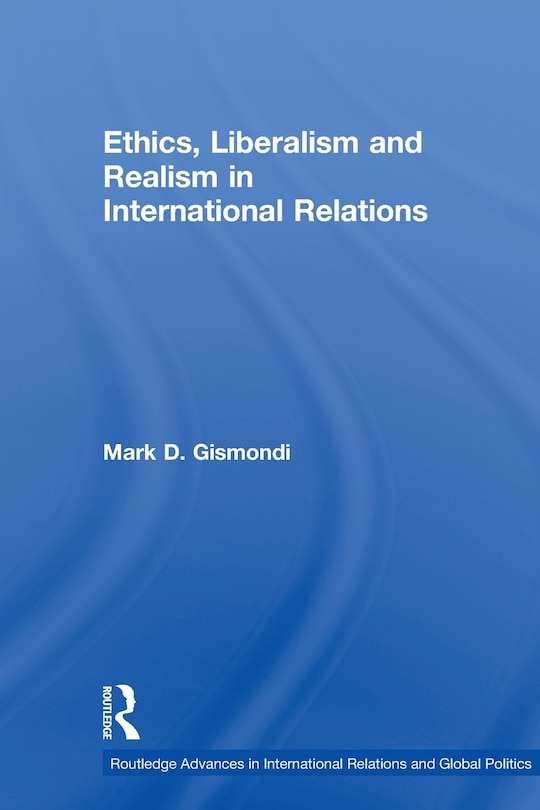 Couverture_Ethics, Liberalism and Realism in International Relations