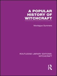 Front cover_A Popular History Of Witchcraft (rle Witchcraft)