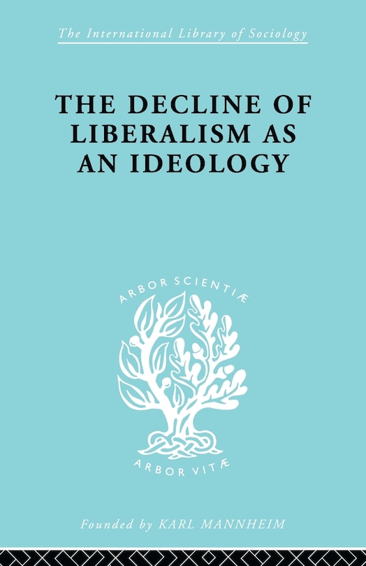 Couverture_The Decline Of Liberalism As An Ideology