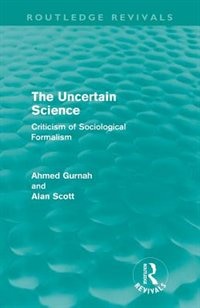 The Uncertain Science (Routledge Revivals): Criticism of Sociological Formalism