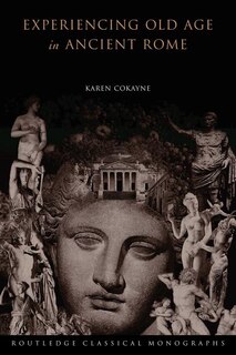 Couverture_Experiencing Old Age In Ancient Rome