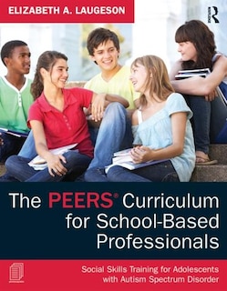 Front cover_The PEERS Curriculum for School-Based Professionals