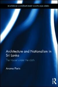 Front cover_Architecture And Nationalism In Sri Lanka