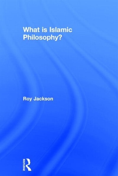 Couverture_What Is Islamic Philosophy?