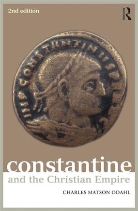 Constantine And The Christian Empire