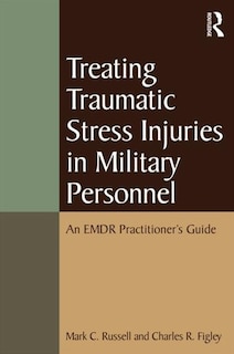 Front cover_Treating Traumatic Stress Injuries In Military Personnel