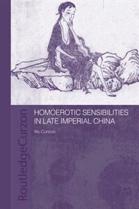 Front cover_Homoerotic Sensibilities In Late Imperial China