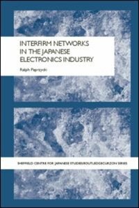 Front cover_Interfirm Networks In The Japanese Electronics Industry