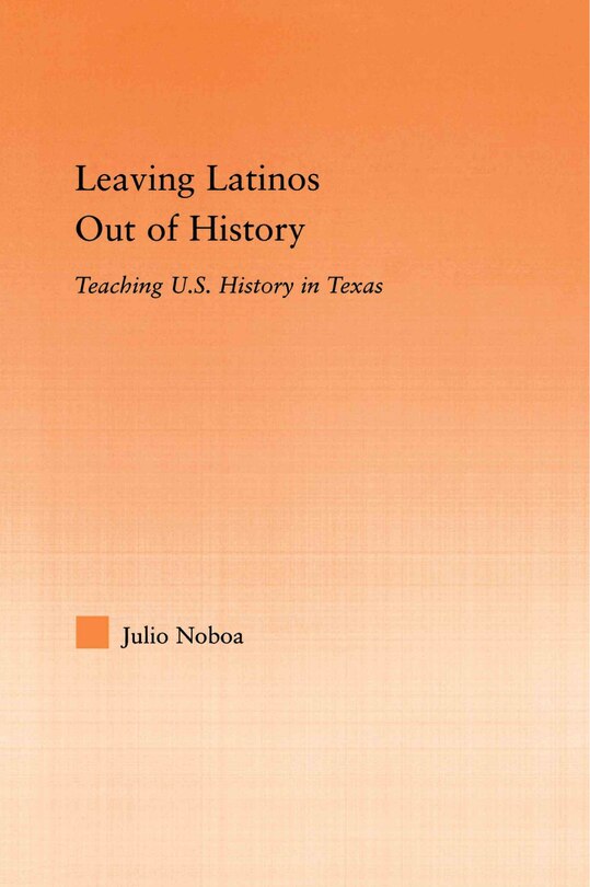 Front cover_Leaving Latinos Out of History