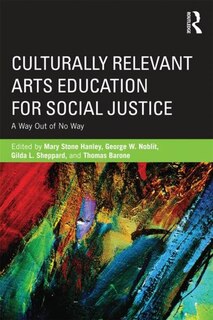 Front cover_Culturally Relevant Arts Education For Social Justice