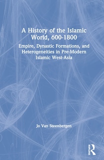 Front cover_A History of the Islamic World, 600-1800