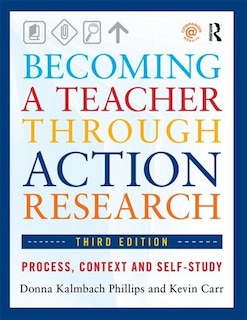 Becoming A Teacher Through Action Research: Process, Context, And Self-study