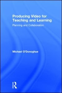 Couverture_Producing Video For Teaching and Learning