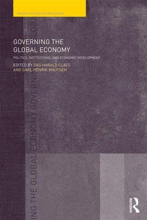 Governing the Global Economy: Politics, Institutions and Economic Development