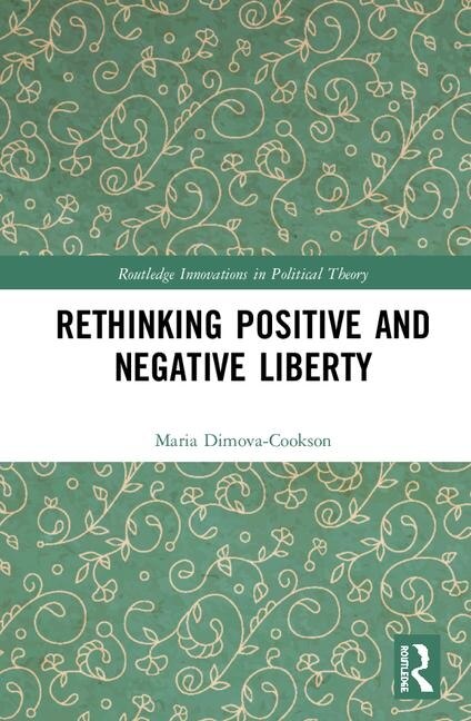 Couverture_Rethinking Positive And Negative Liberty