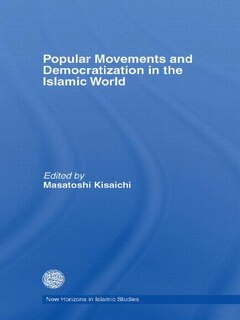 Couverture_Popular Movements And Democratization In The Islamic World