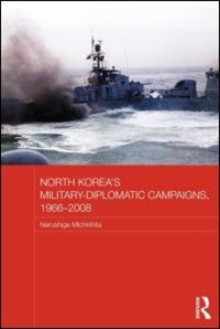 Front cover_North Korea's Military-diplomatic Campaigns, 1966-2008