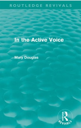 In The Active Voice (routledge Revivals)