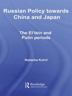 Front cover_Russian Policy Towards China And Japan