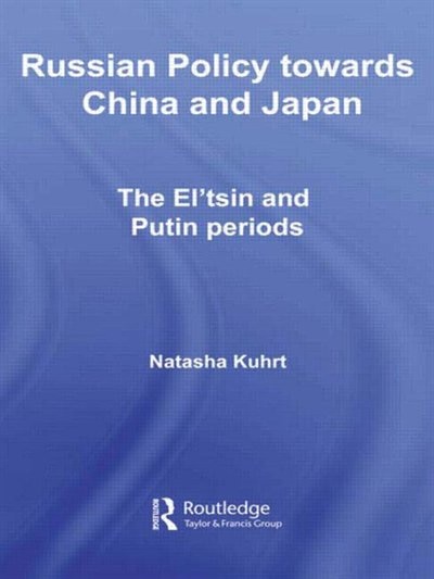 Front cover_Russian Policy Towards China And Japan